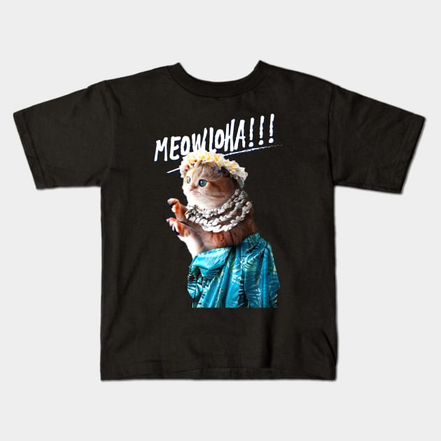 Meowloha!!! Kids T-Shirt by Random Galaxy